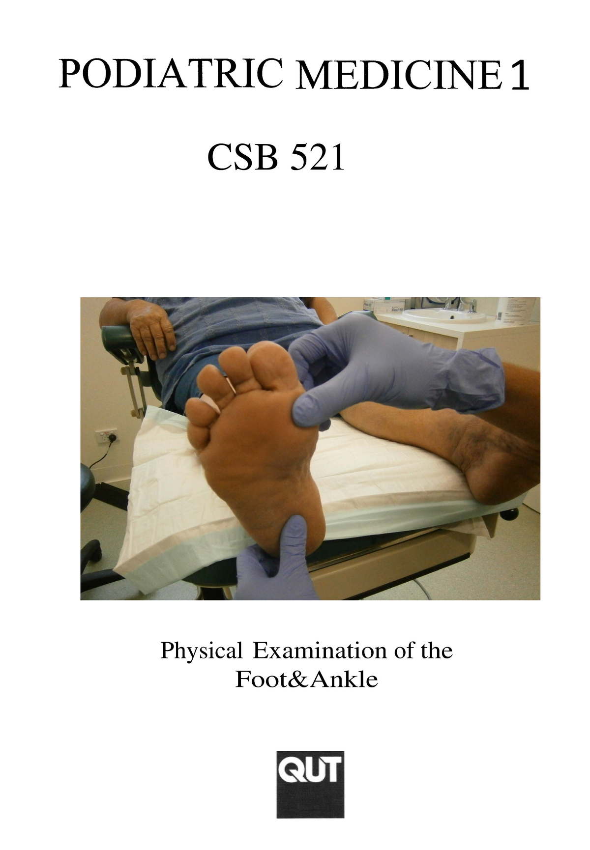 CSB521 Practical Manual Physical Examination of the foot and ankle ...