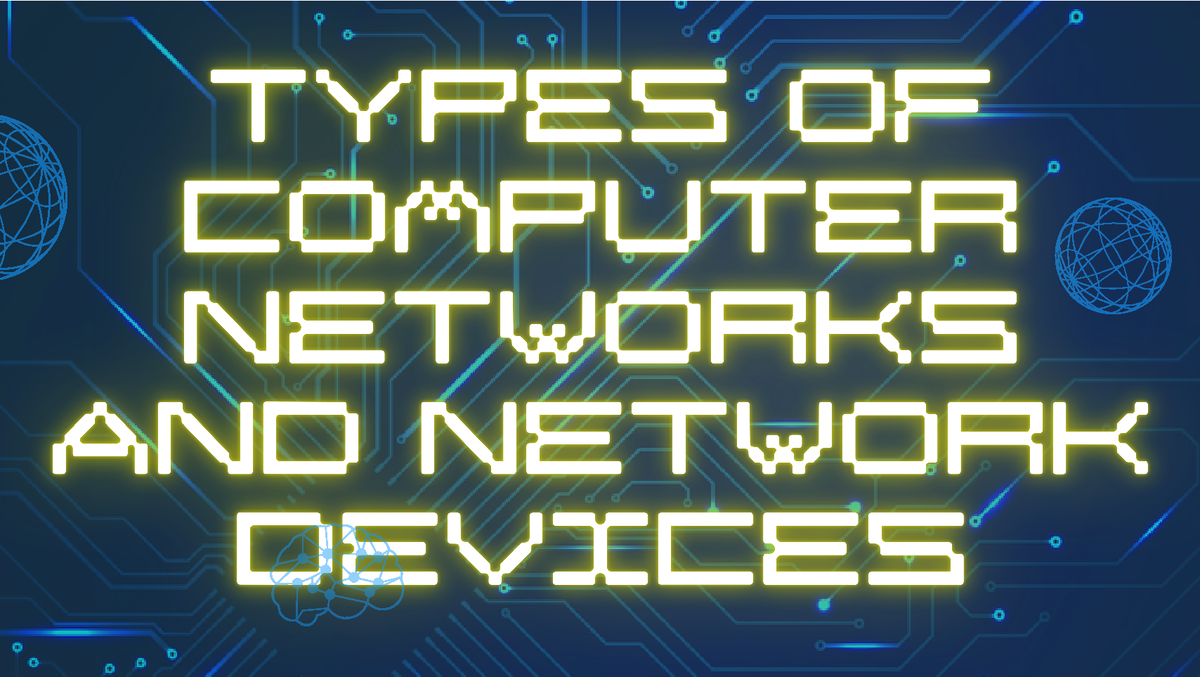 computer-networks-identify-the-types-of-computer-network-classify