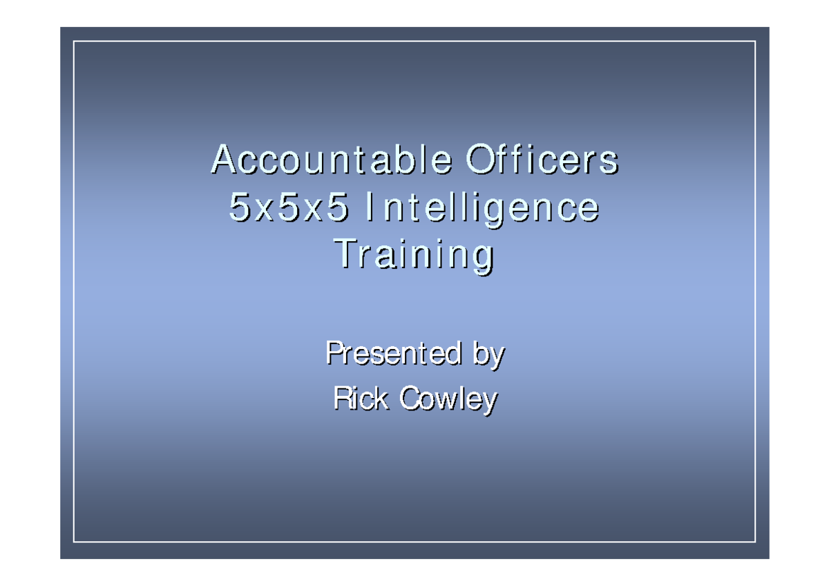 5x5x5 intelligence report - Accountable Officers Accountable Officers ...