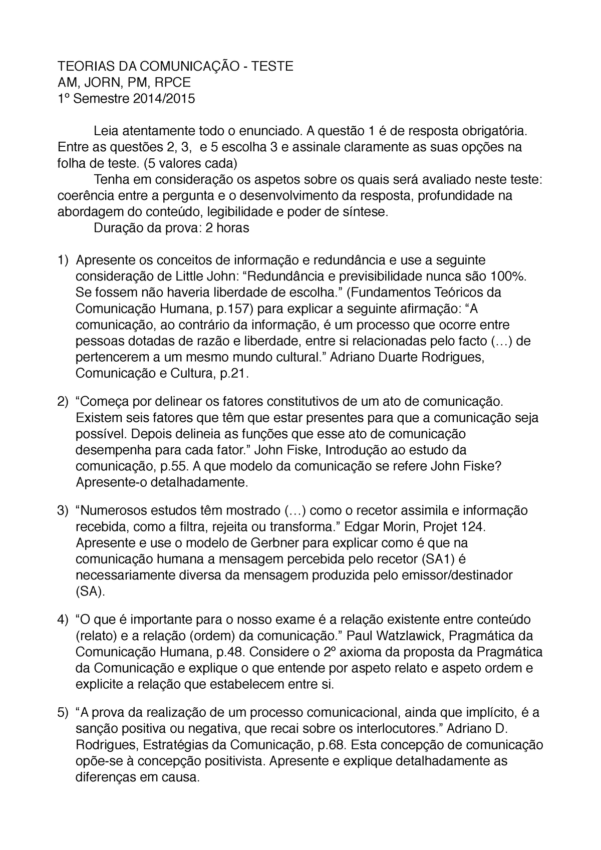 Teste Teorias 2014 2015 1º Semestre Teorias Da ComunicaÇÃo Teste Am Jorn Pm Rpce 1º 3132