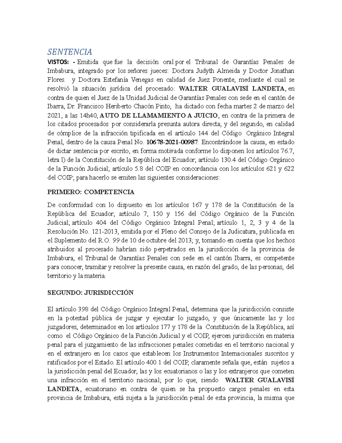 Analisis sentencia - SENTENCIA VISTOS: - Emitida que fue la decisión