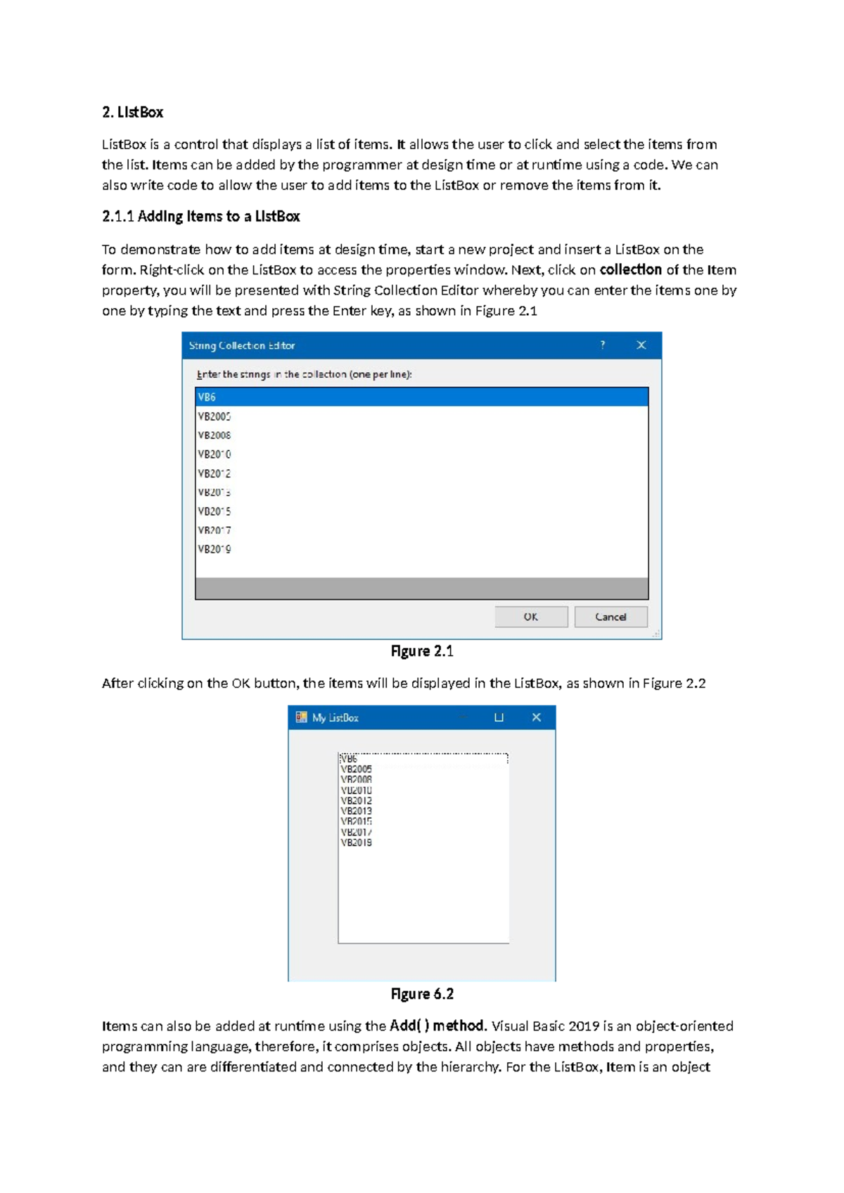 VIsual Basic Tutorial 2 - ListBox ListBox is a control that displays a ...
