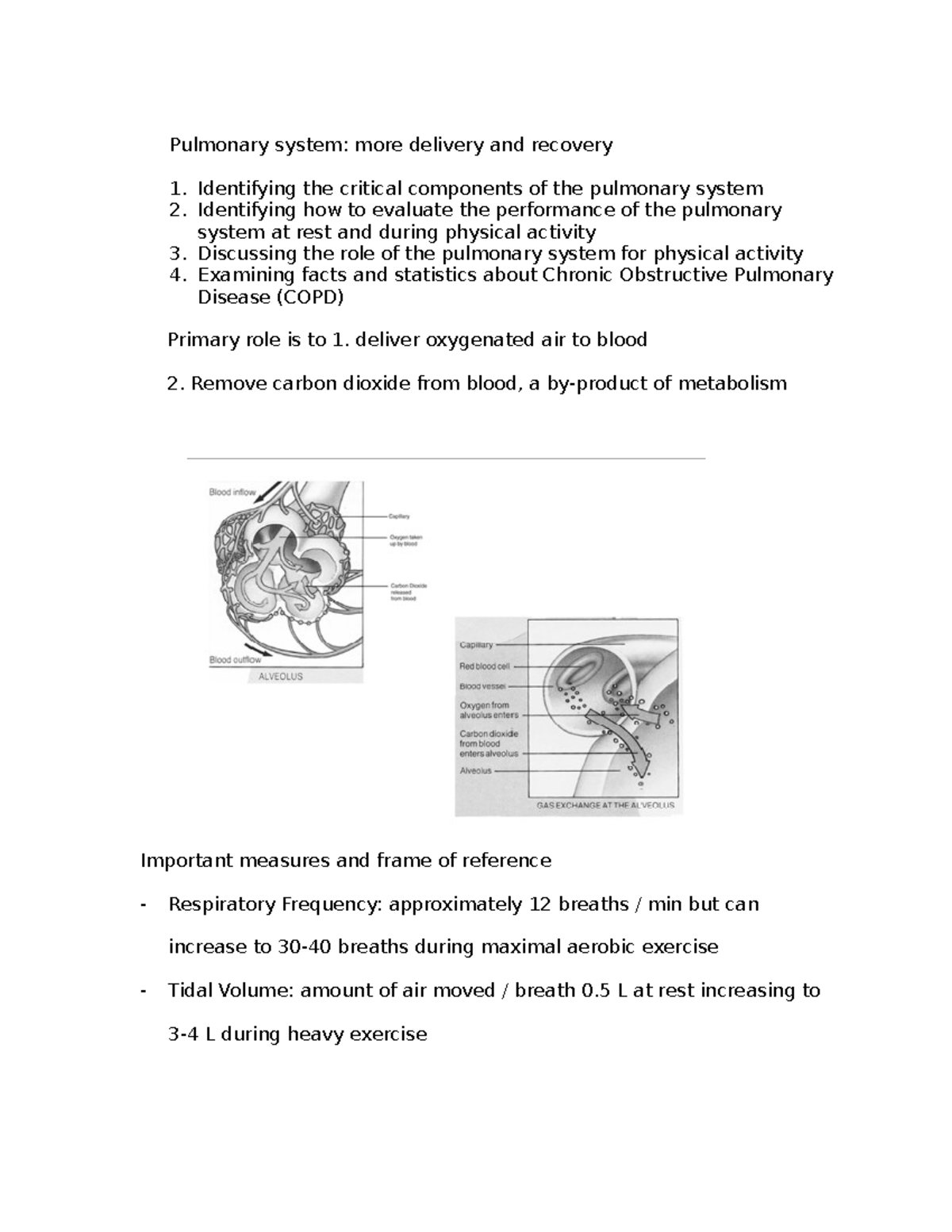 Pulmonary System - deliver oxygenated air to blood Remove carbon ...