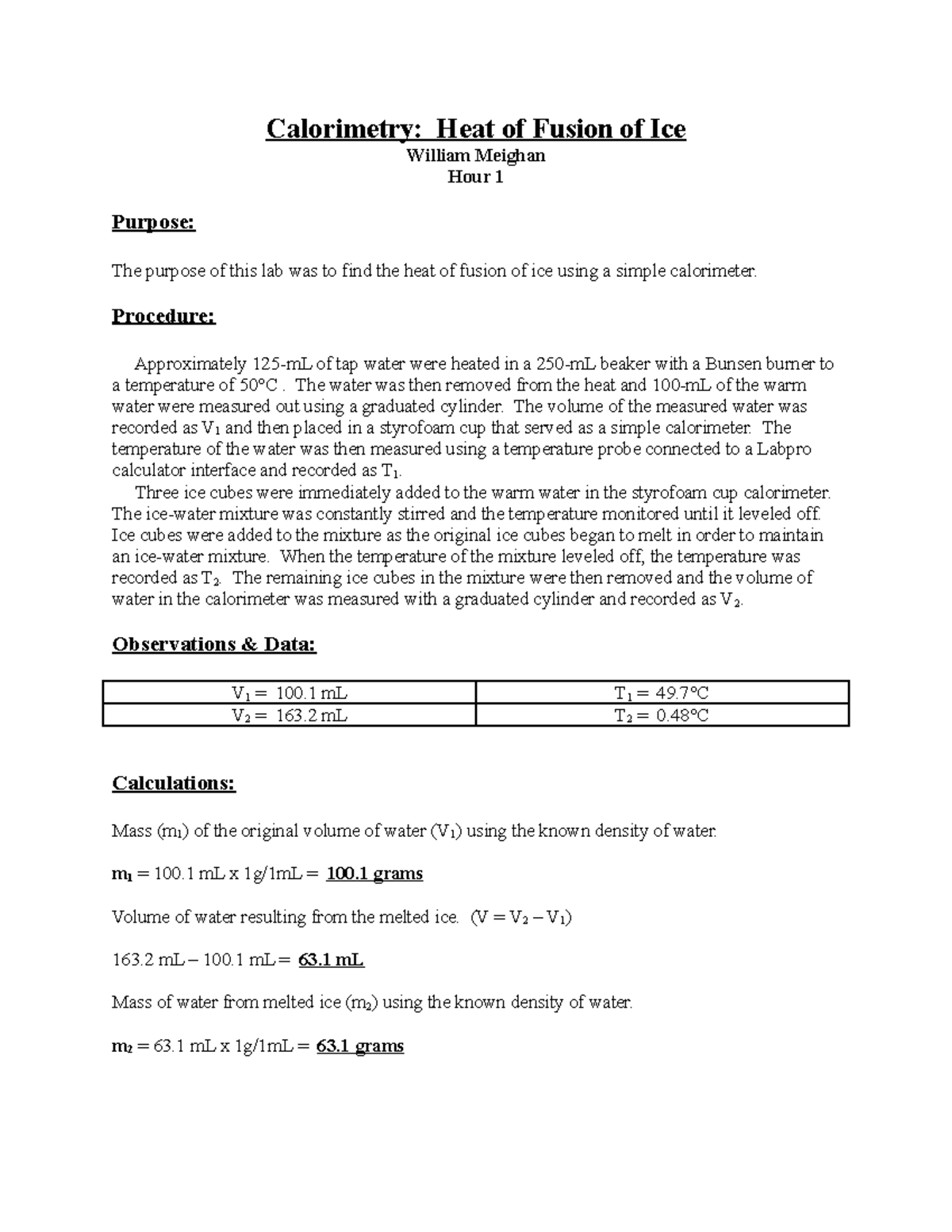 Sample formal lab report Heat of fusion. Calorimetry Heat of Fusion of Ice William Meighan