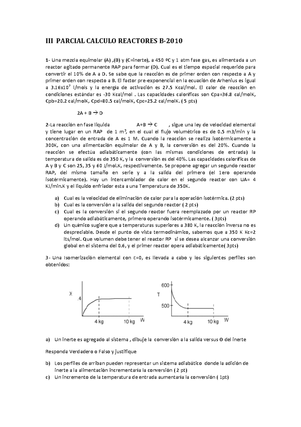 Reactores III Parcial B2010 - III PARCIAL CALCULO REACTORES B- 1- Una ...