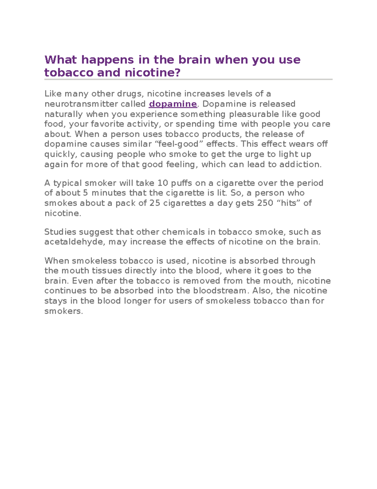 Brain and tabacco use 08 What happens in the brain when you use tobacco and nicotine? Like