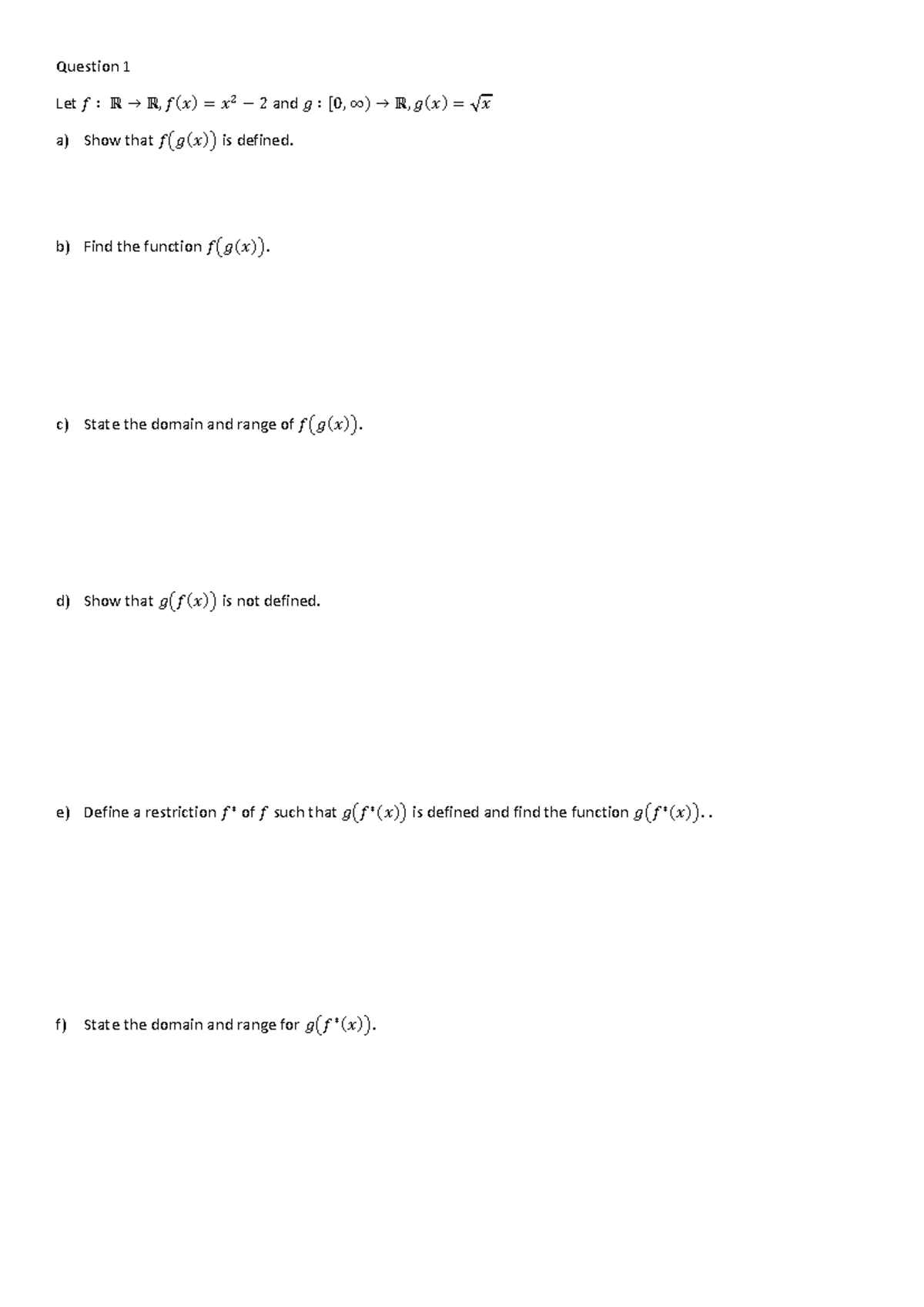 Composite functions - Question 1 Let 𝑓 ∶ ℝ → ℝ, 𝑓(𝑥) = 𝑥 2 − 2 and 𝑔 ∶ ...