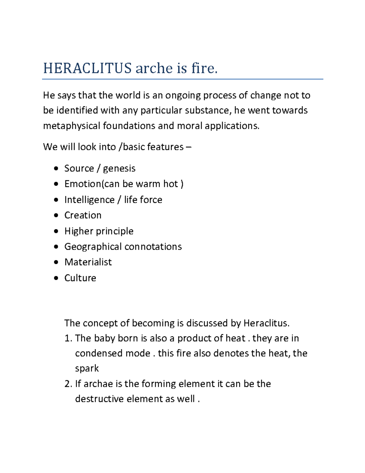 Heraclitus archae is fire - HERACLITUS arche is fire. He says that the ...