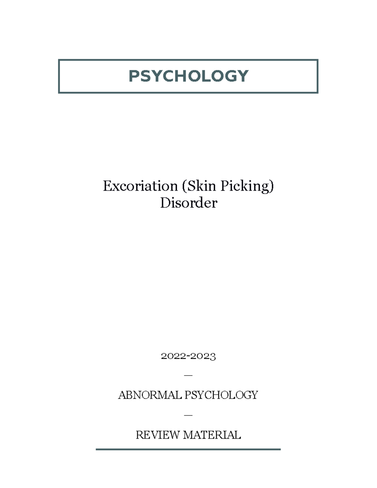 Excoriation (Skin Picking) Disorder PSYCHOLOGY Excoriation (Skin