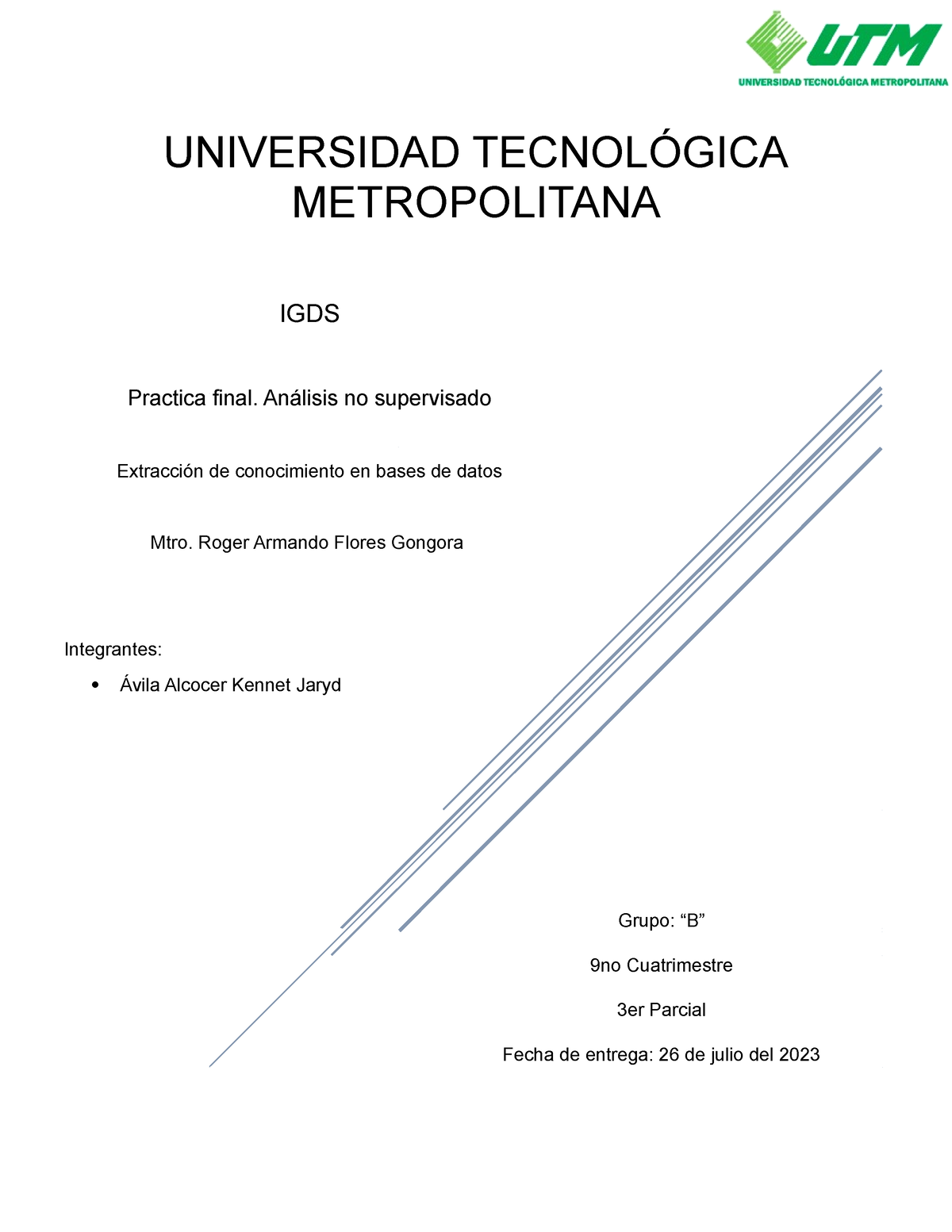 Practica Final Gjgyvub - UNIVERSIDAD TECNOLÓGICA METROPOLITANA Grupo ...