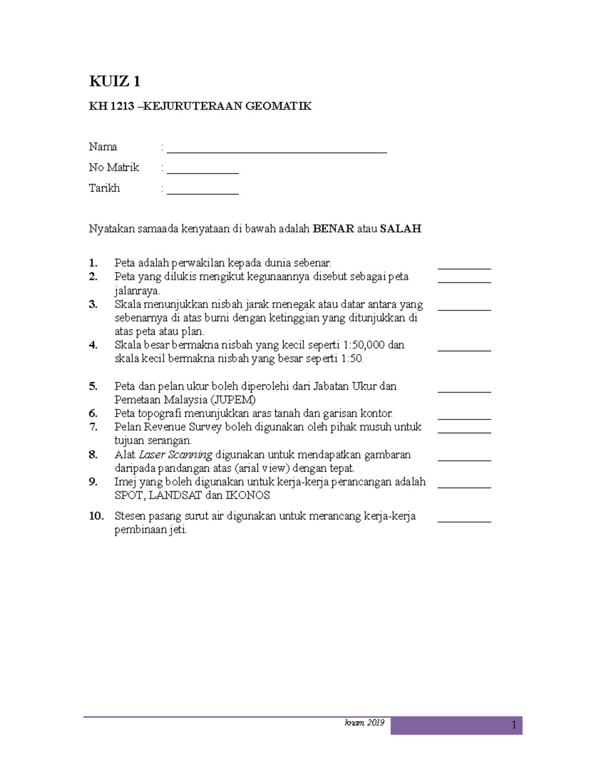 KUIZ 1 - KUIZ 1 KH 1213 –KEJURUTERAAN GEOMATIK Nama