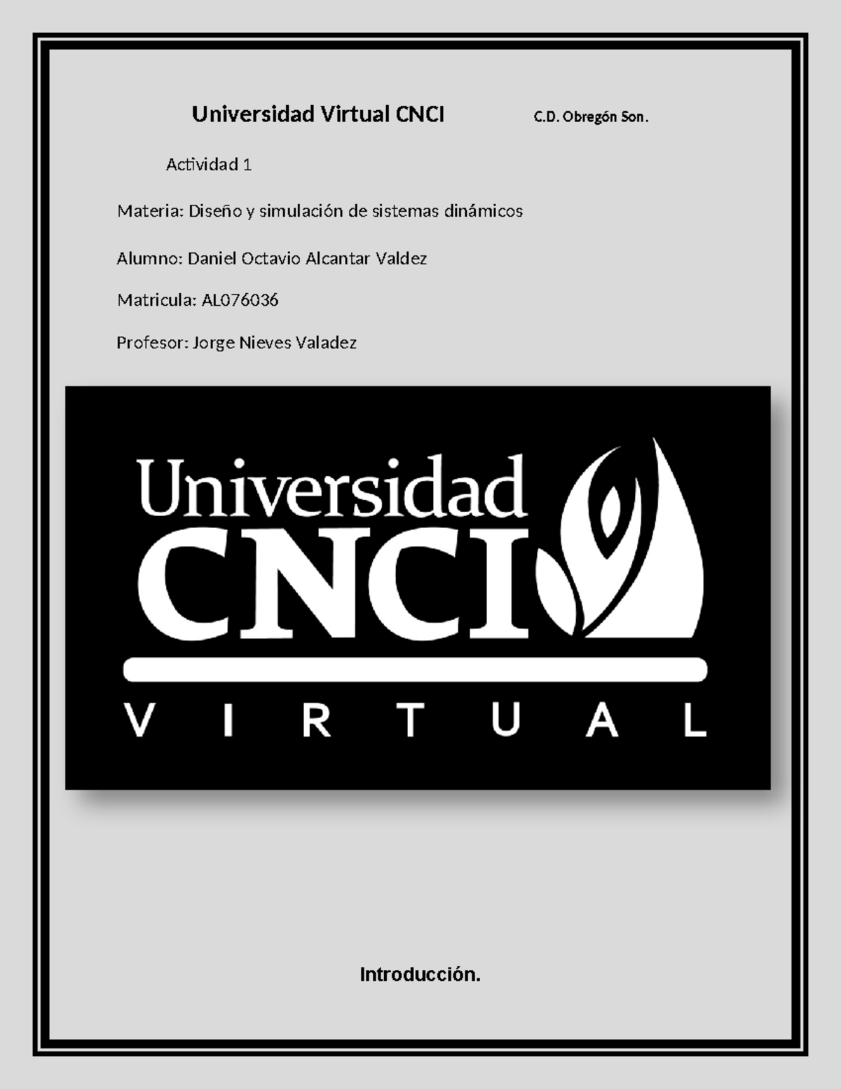 Diseño Simulación De Sistemas Dinámicos Act 1 Universidad Virtual Cnci C Obregón Son 9852