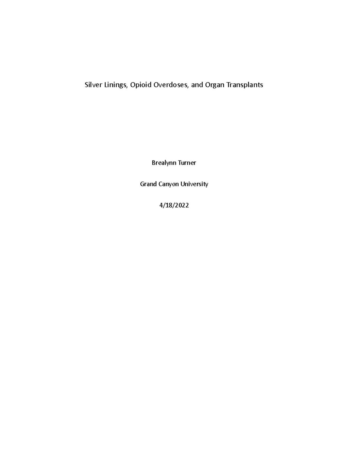 Definition Final Essay Silver Linings, Opioid Overdoses, and Organ Transplants Brealynn Turner