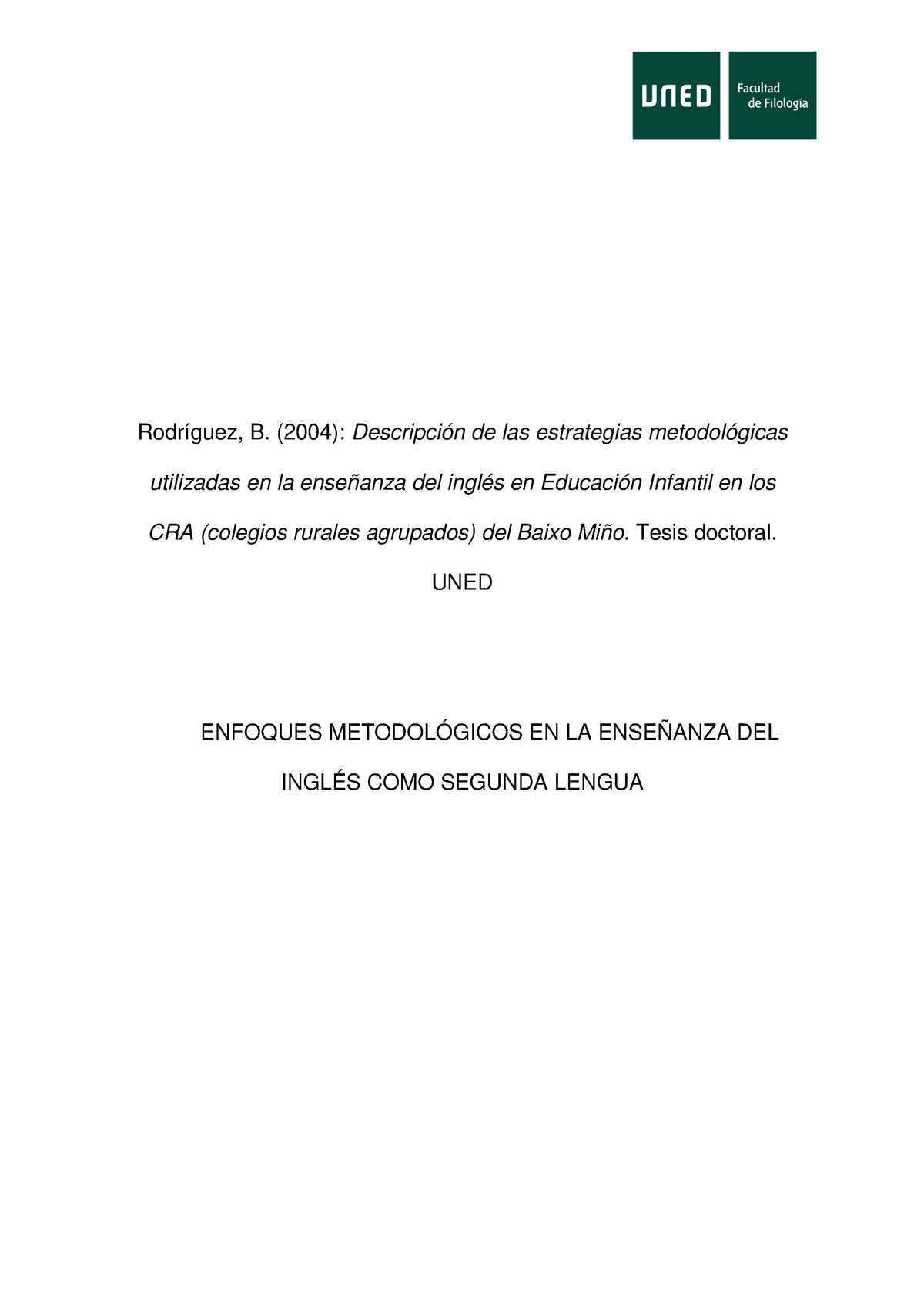 Enfoques metodologicos para la enseñanza de segundas lenguas - Rodríguez,  B. (2004): Descripción de - Studocu
