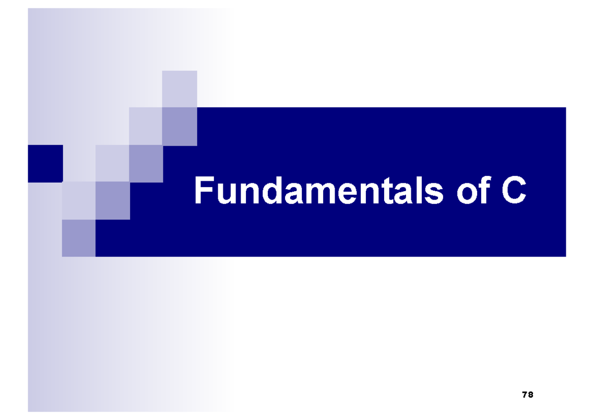 4-c fundamentals - Basics required to do C - Fundamentals of C First C ...