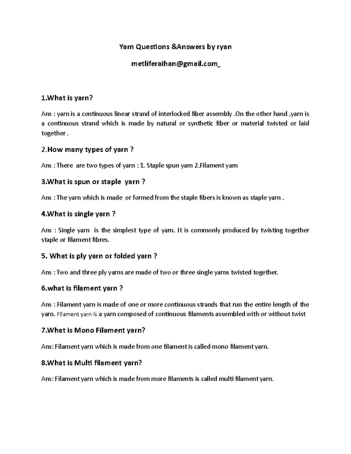 Exam, questions and answers for viva Yarn Questions &Answers by ryan metliferaihangmail 1 is