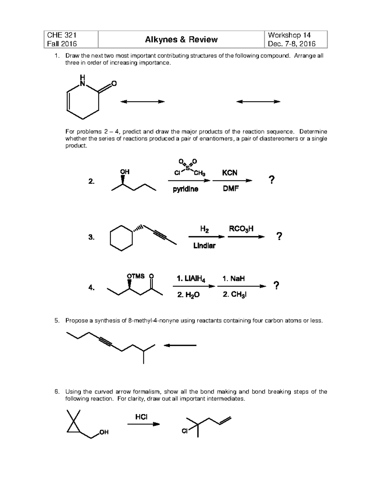 Assignment 14 - Alkynes - CHE 321 Fall 2016 Alkynes & Review Workshop ...