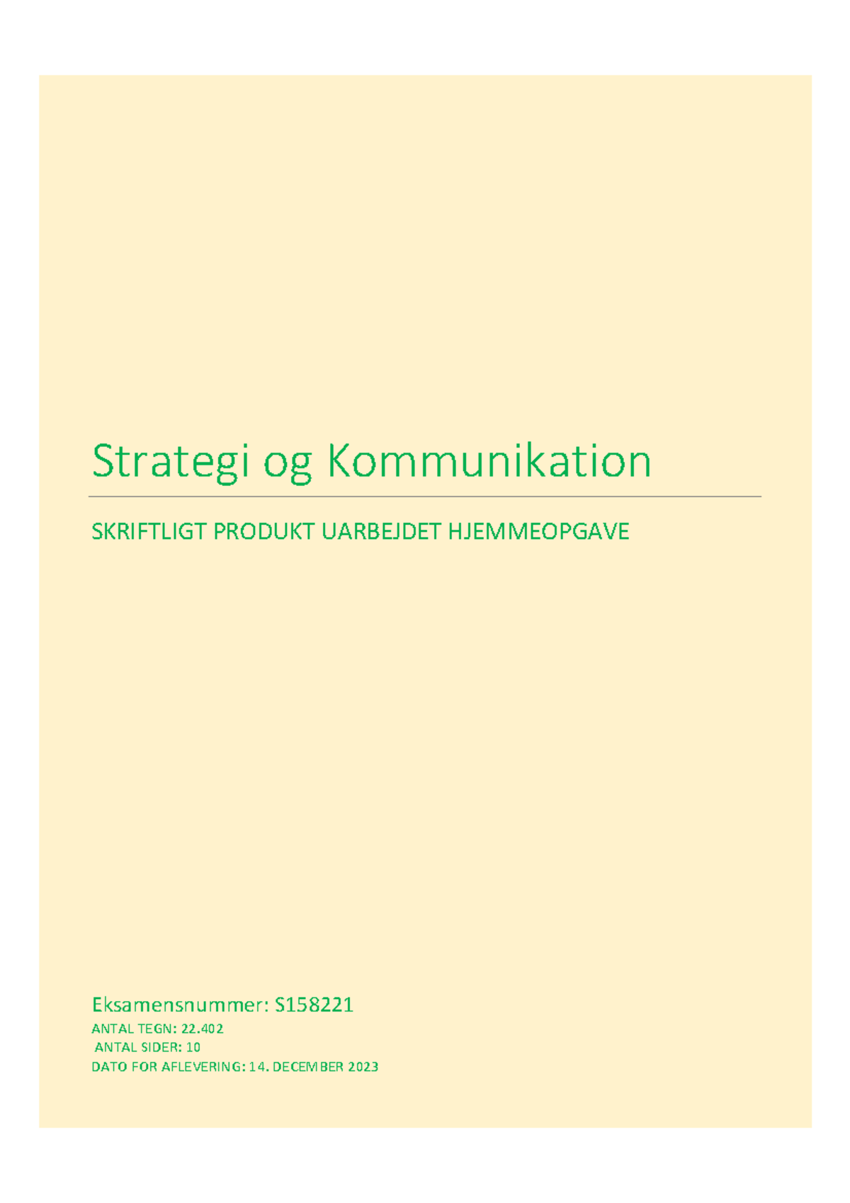 Strag. Kom opgave - Eksamensnummer: S ANTAL TEGN: 22. ANTAL SIDER: 10 ...