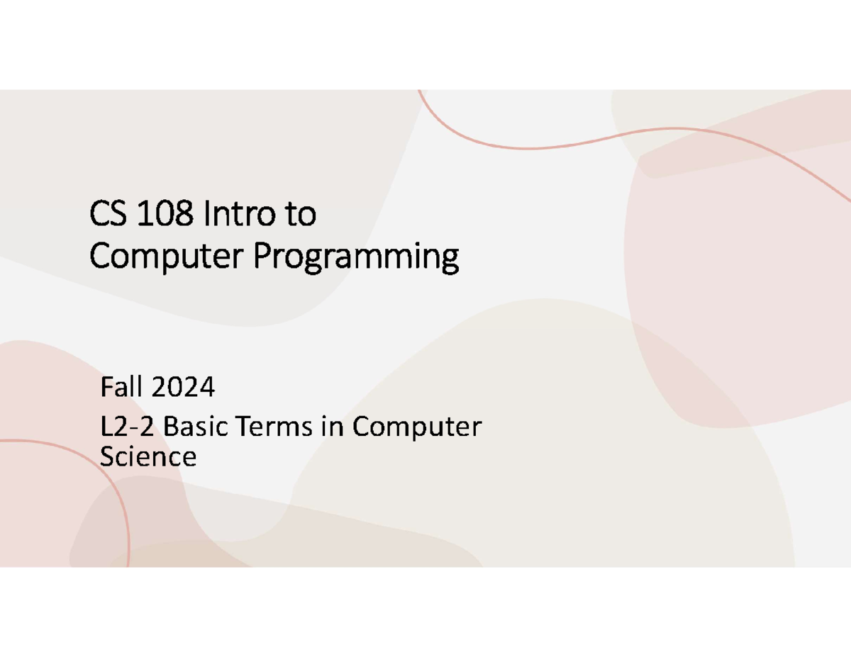 Study notes - CS 108 Intro to Computer Programming Fall 2024 L2-2 Basic ...