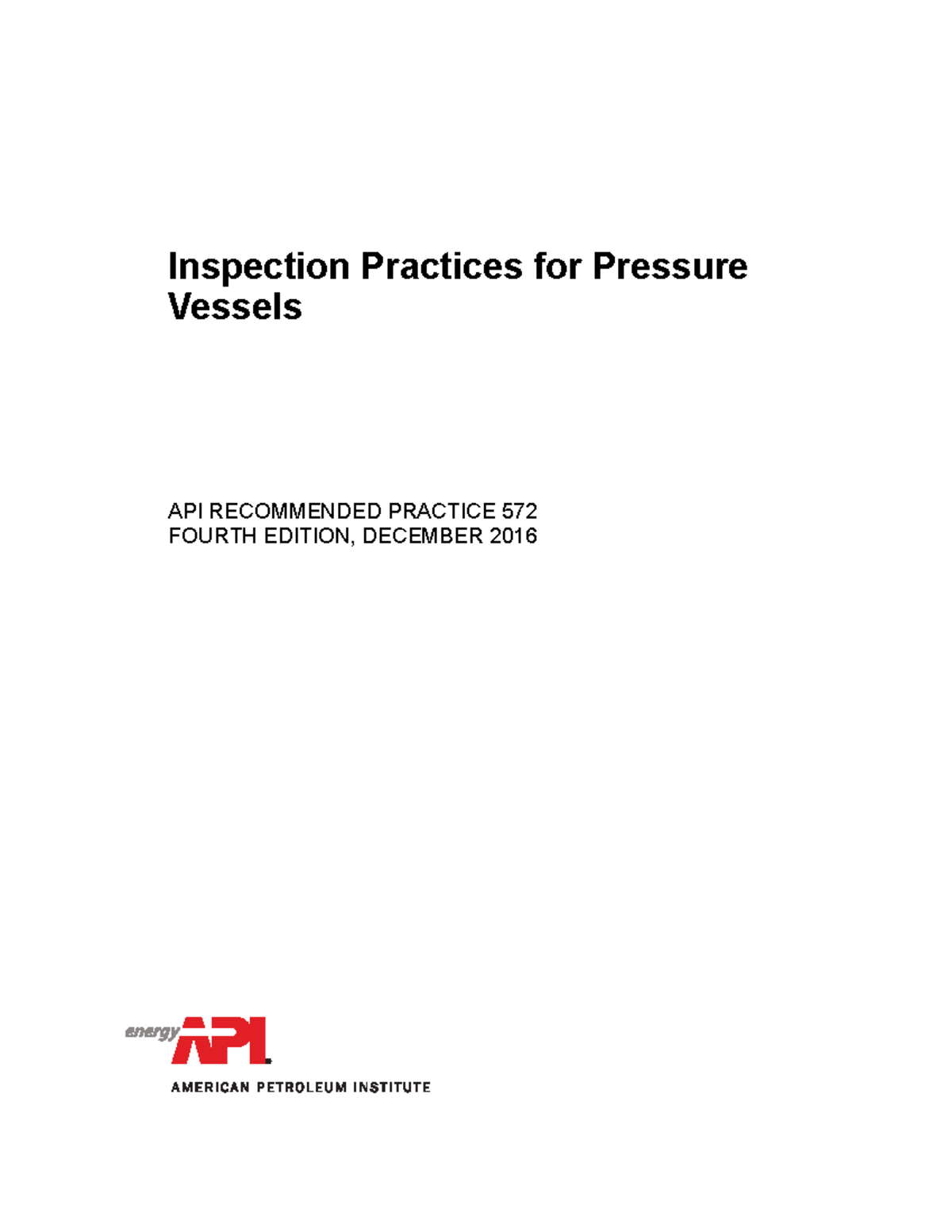 API RP-572-2016-Inspection Practices for Pressure Vessels - Inspection ...