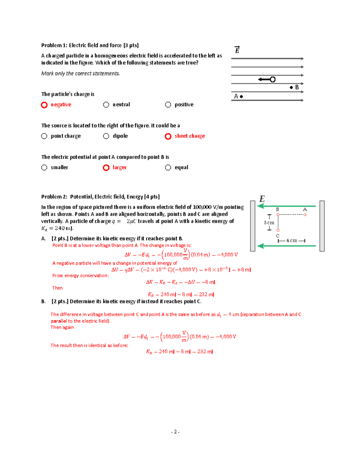 Exam 2 Practice solutions Problem 1 Electric field and force [3 pts] A charged particle