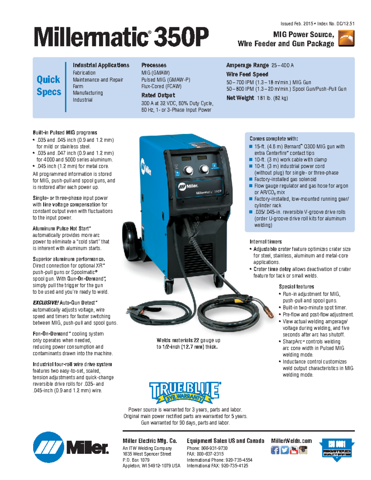 Millermatic 350P Informacion Processes MIG (GMAW) Pulsed MIG (GMAW