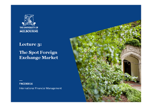Lec3 - lecture slide withe notes - Topic 3: The Spot Foreign Exchange ...