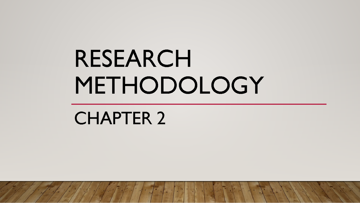 Chapter 2- Research Methodology - RESEARCH METHODOLOGY CHAPTER 2 ...