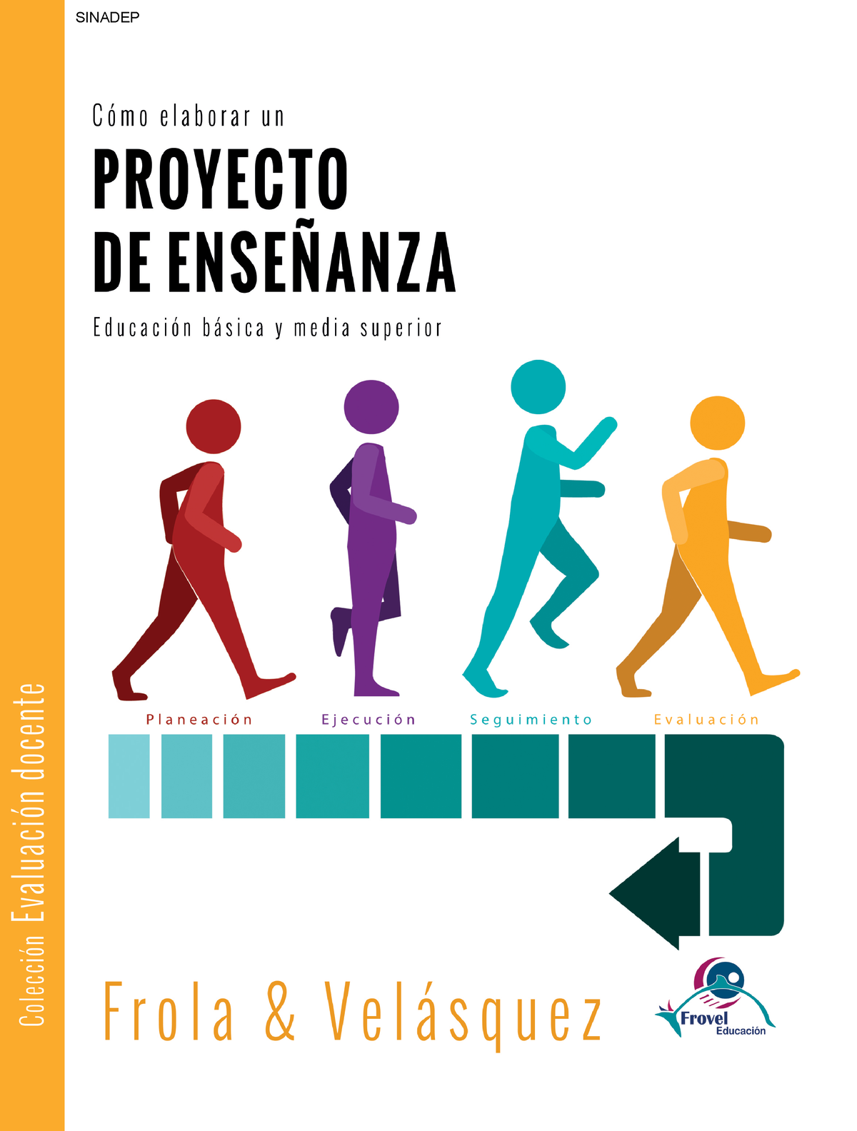 Como Elaborar Un Proyecto De Enseñanza Sinadep © Editorial Frovel Educación Isbn En Trámite 3459