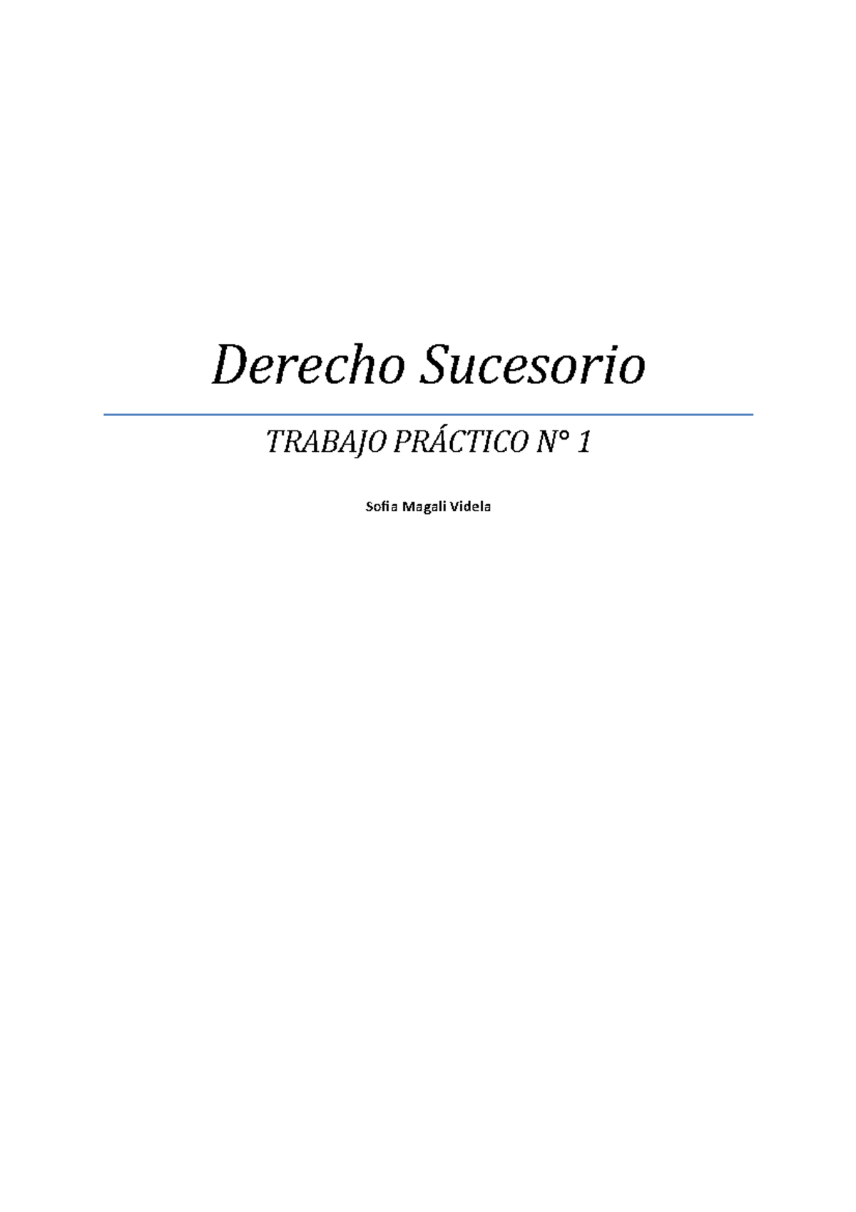 Derecho Sucesorio Tp 1 - Derecho Sucesorio TRABAJO PRÁCTICO N° 1 Sofia ...