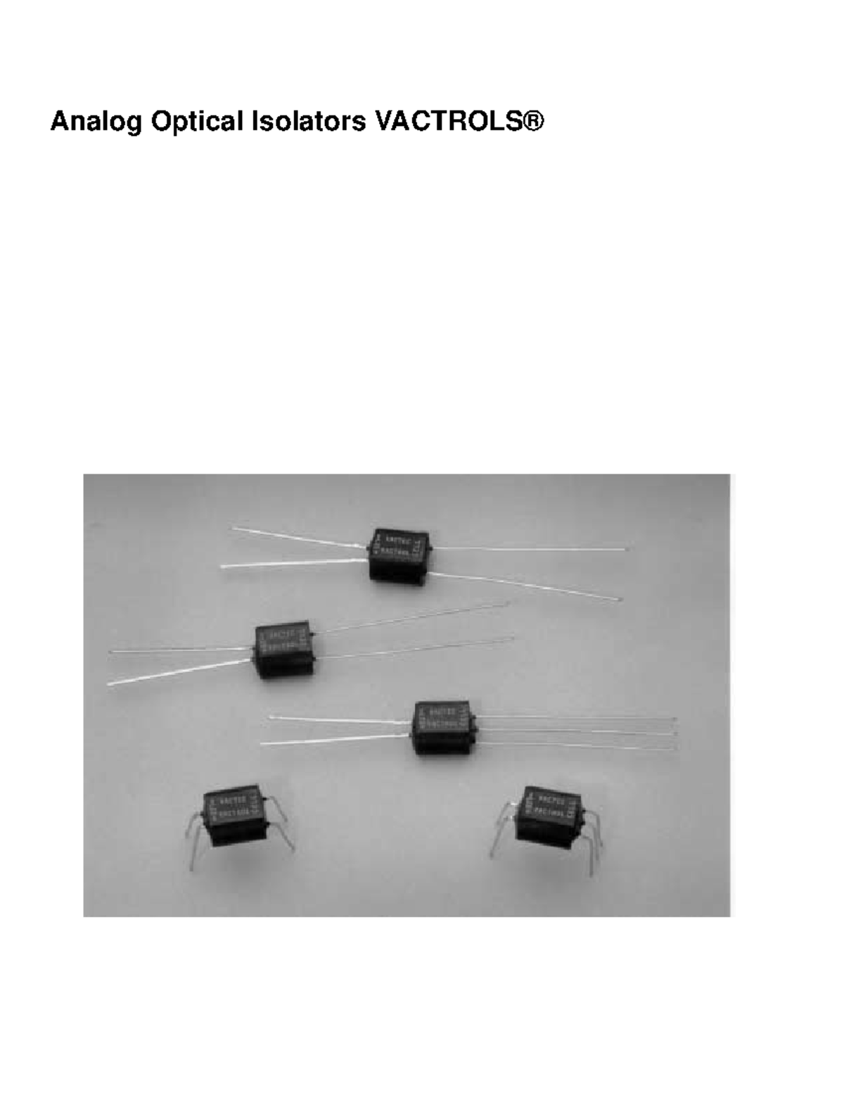 Summary Analog optical isolators vactrols Analog Optical Isolators