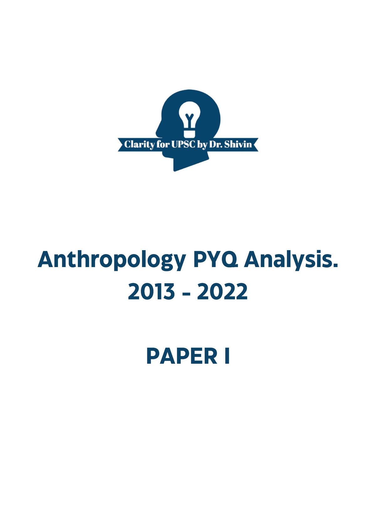 Anthropology Paper 1 PYQ Analysis Anthropology PYQ Analysis. 2013