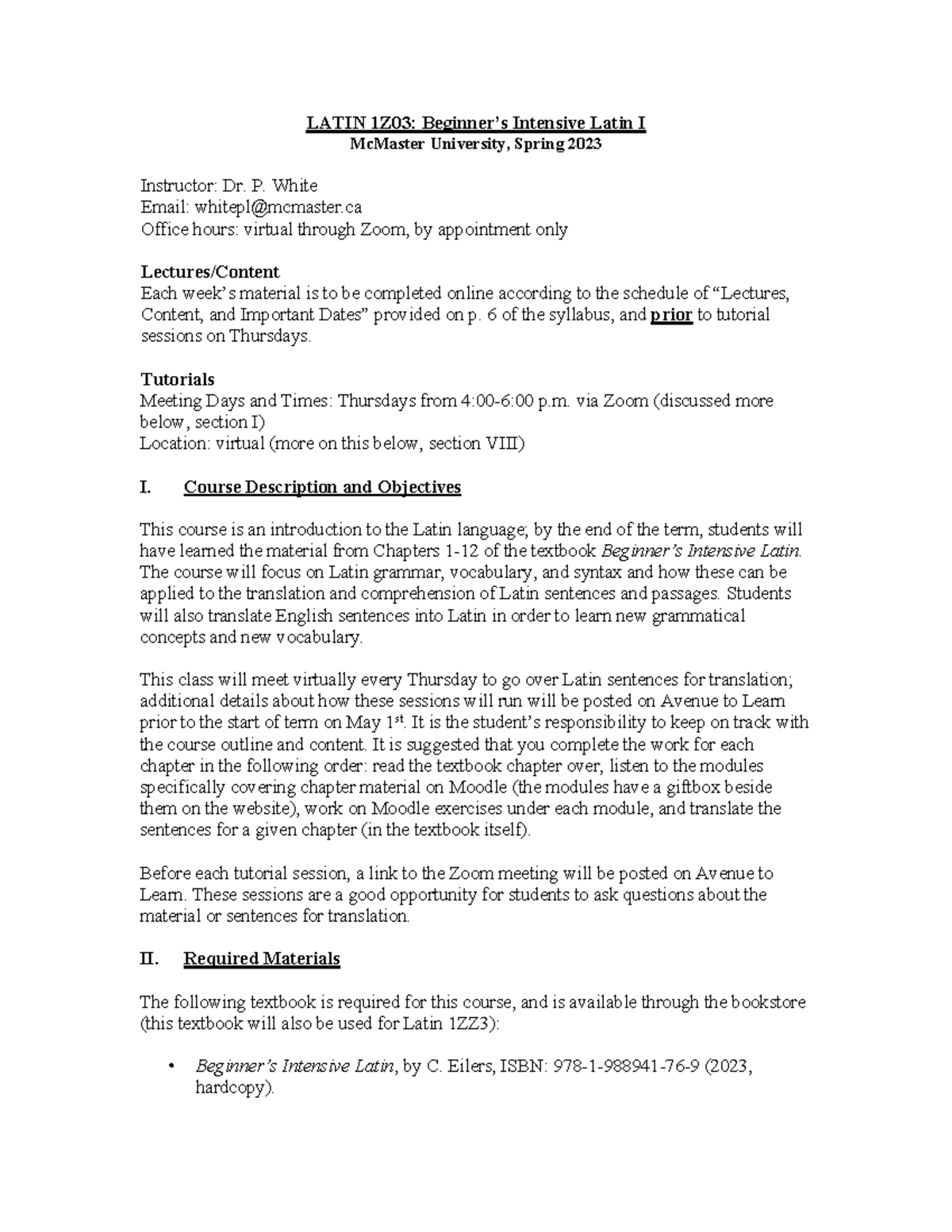 Latin 1Z03 syllabus (Spring 2023) LATIN 1Z03 Beginner’s Intensive Latin I McMaster