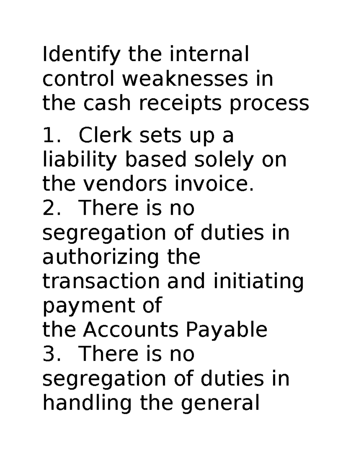 CIS - Identify the internal control weaknesses in the cash receipts ...