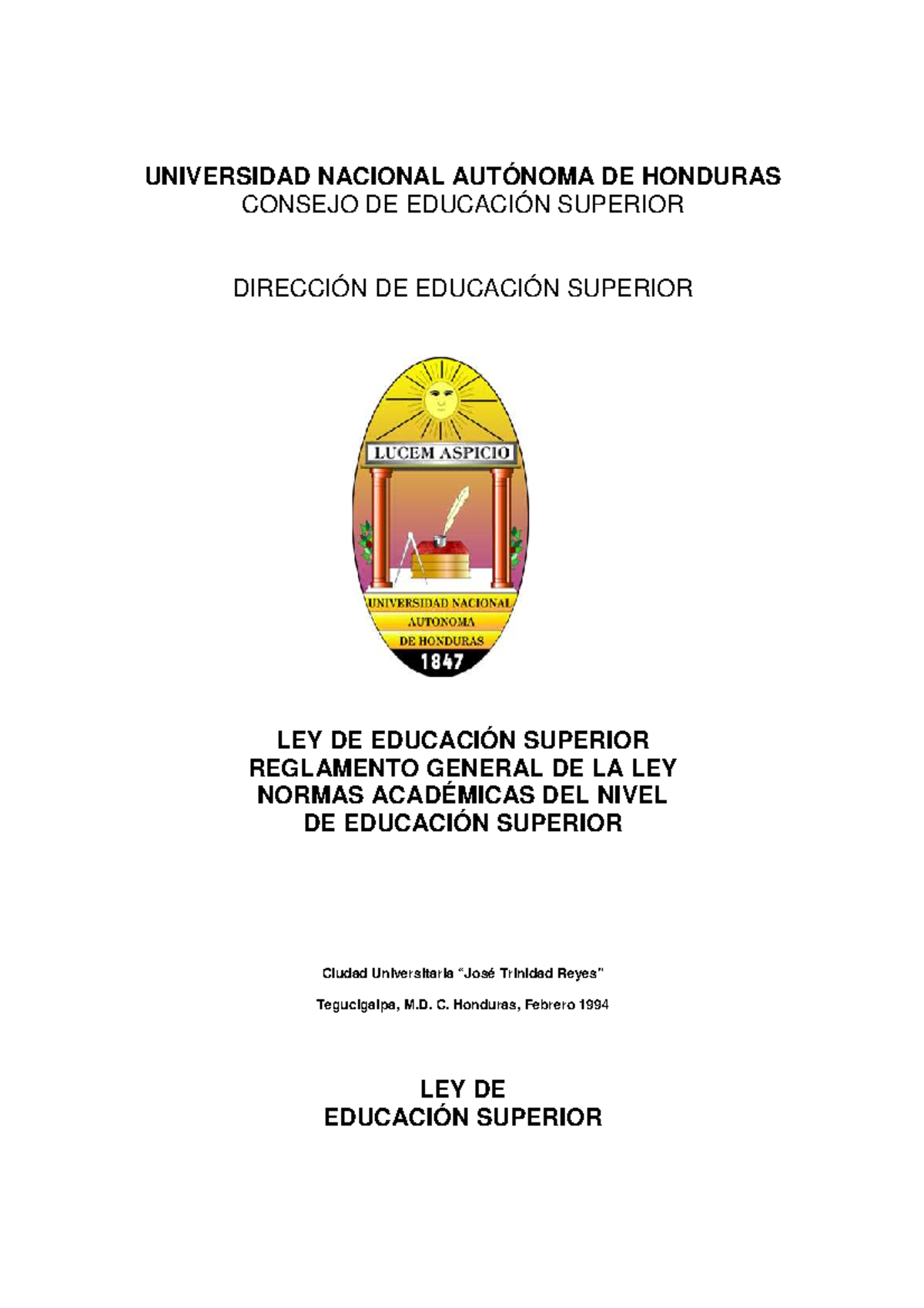 Ley de Educacion Superior UNIVERSIDAD NACIONAL AUTÓNOMA DE HONDURAS CONSEJO DE EDUCACIÓN