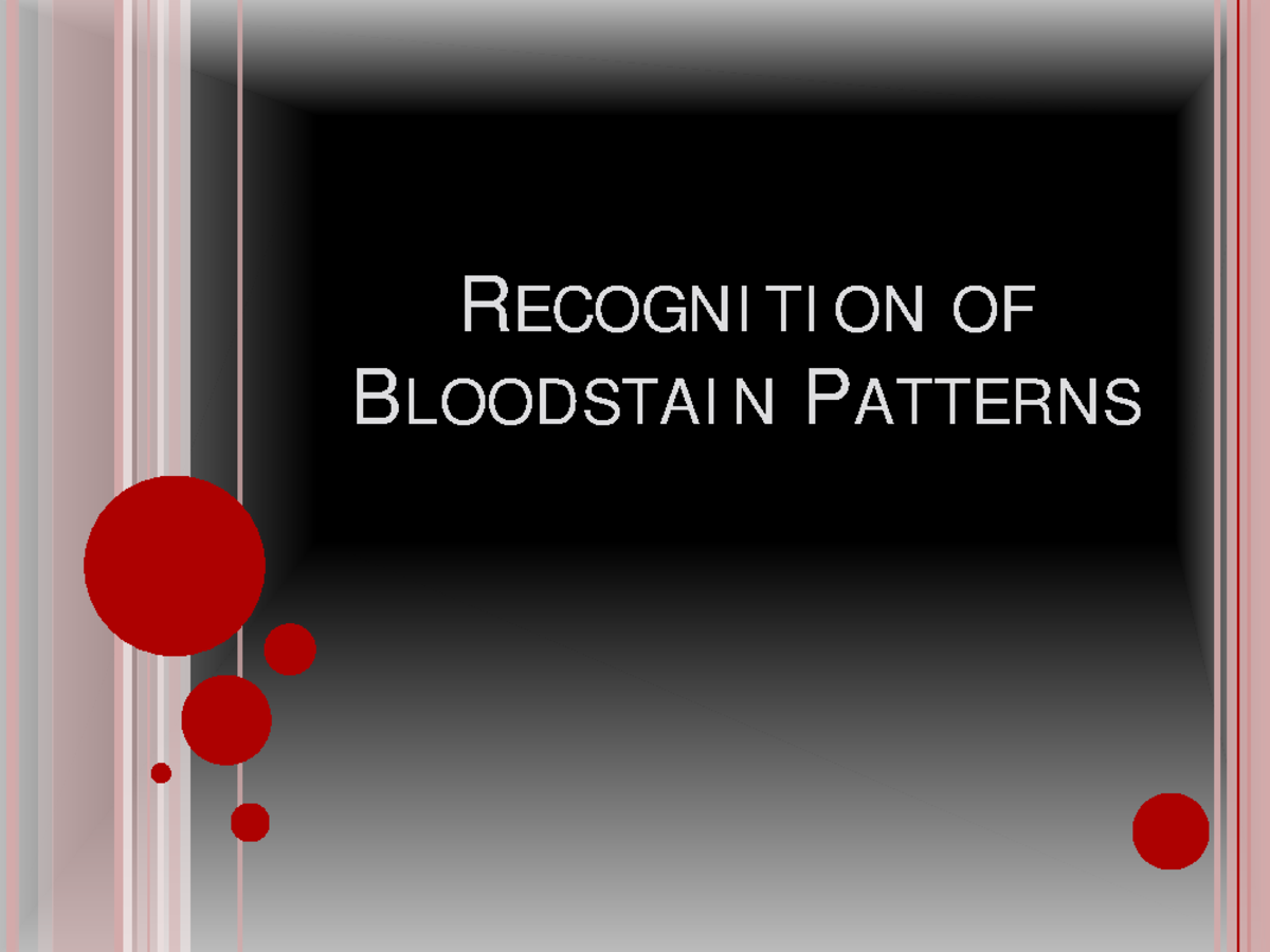 Lecture notes, lecture 20, Recognition of Bloodstain Patters ...