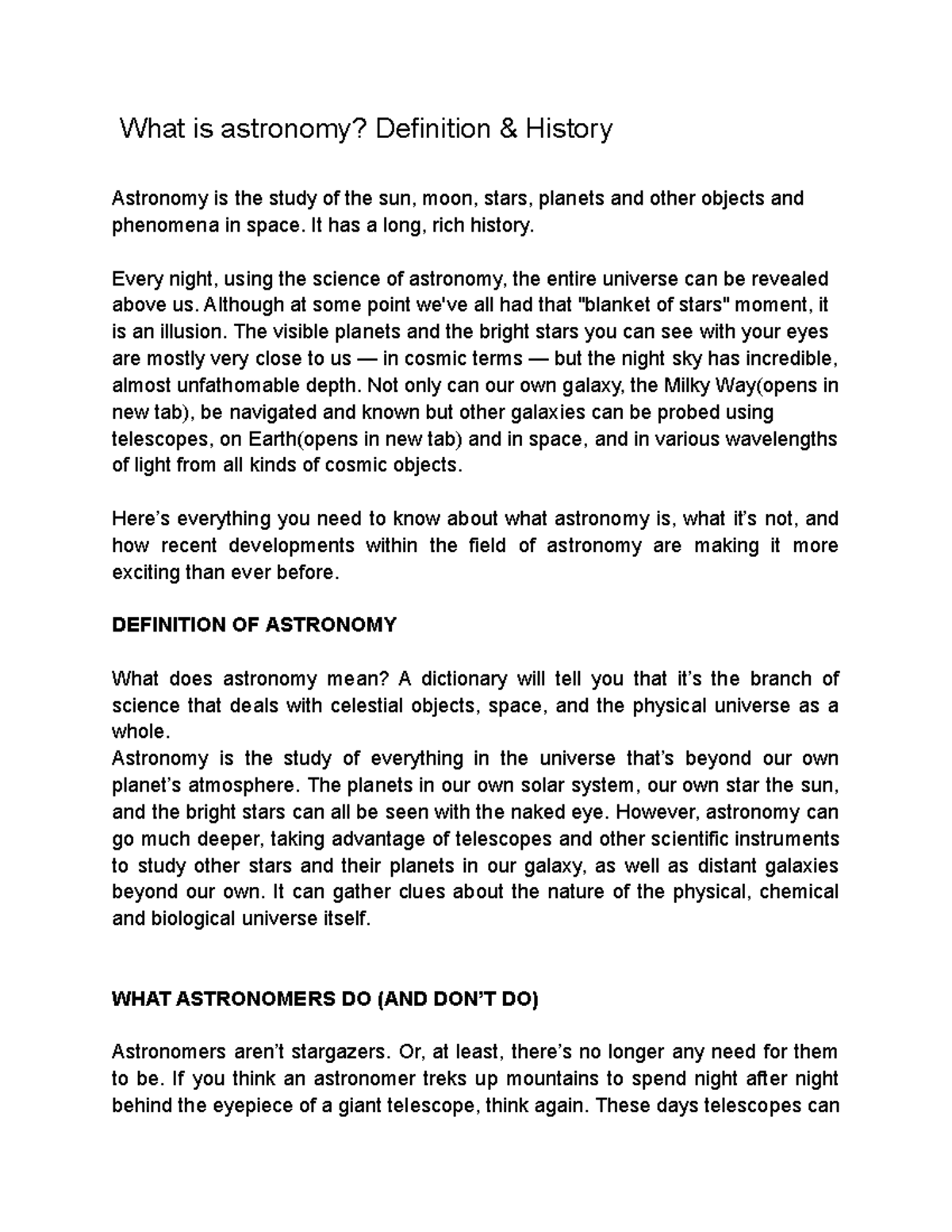 What is astronomy 1 It has a long, rich history. Every night, using