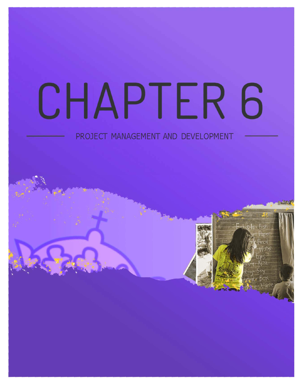 Chapter 6 Project Management and Development - PROJECT MANAGEMENT AND