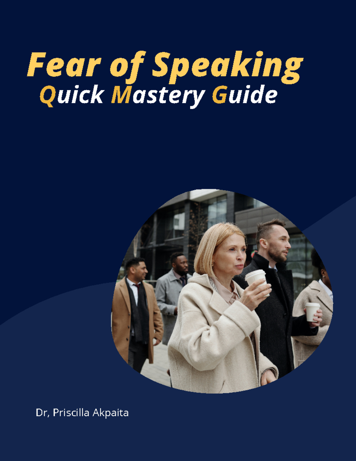The Fear Of Speaking PDF - Quick Mastery Guide Dr, Priscilla Akpaita ...