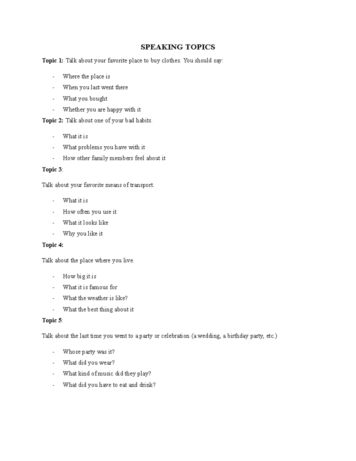 Speaking Topics bổ sung SPEAKING TOPICS Topic 1 Talk about your