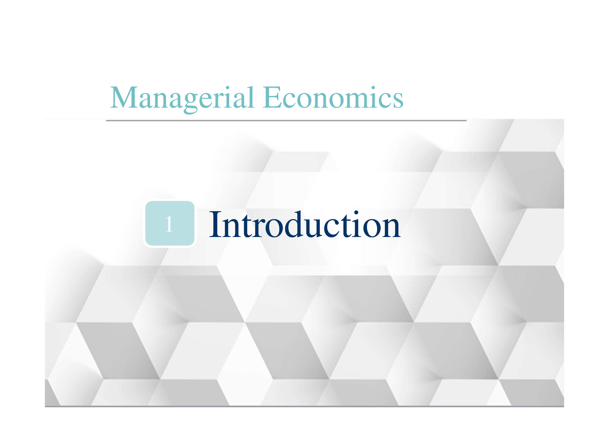 01 Introduction - Managerial Economics Introduction 1 What Is ...