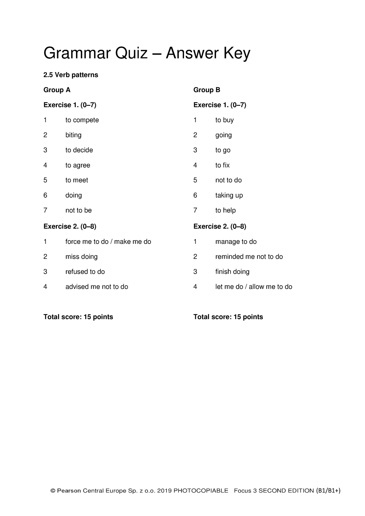 Focus 3 2E Grammar Quiz Unit2.5 Group A&B Answers - © Pearson Central ...