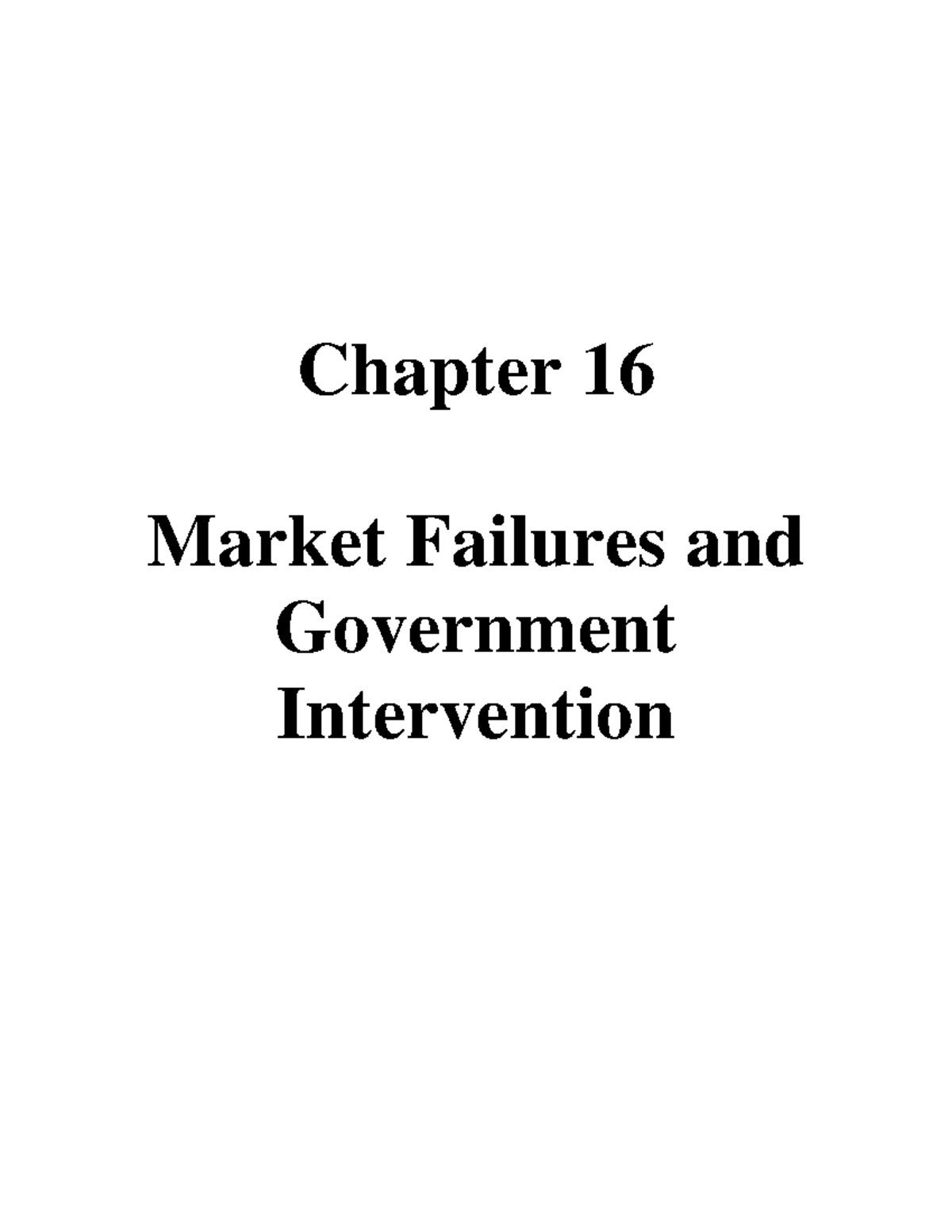 Chapter 16 - Lecture notes 16 - Chapter 16 Market Failures and ...