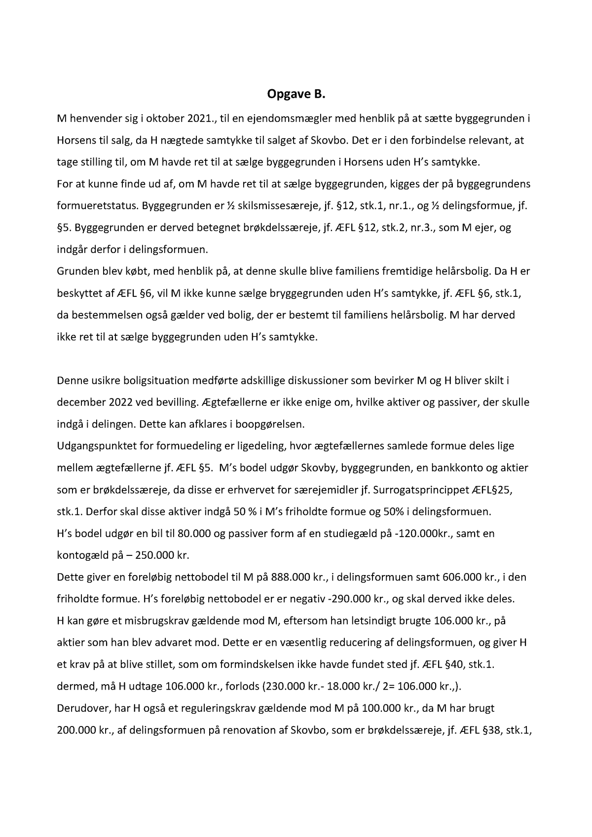 Opgave B - Opg B - Opgave B. M Henvender Sig I Oktober 2021., Til En ...