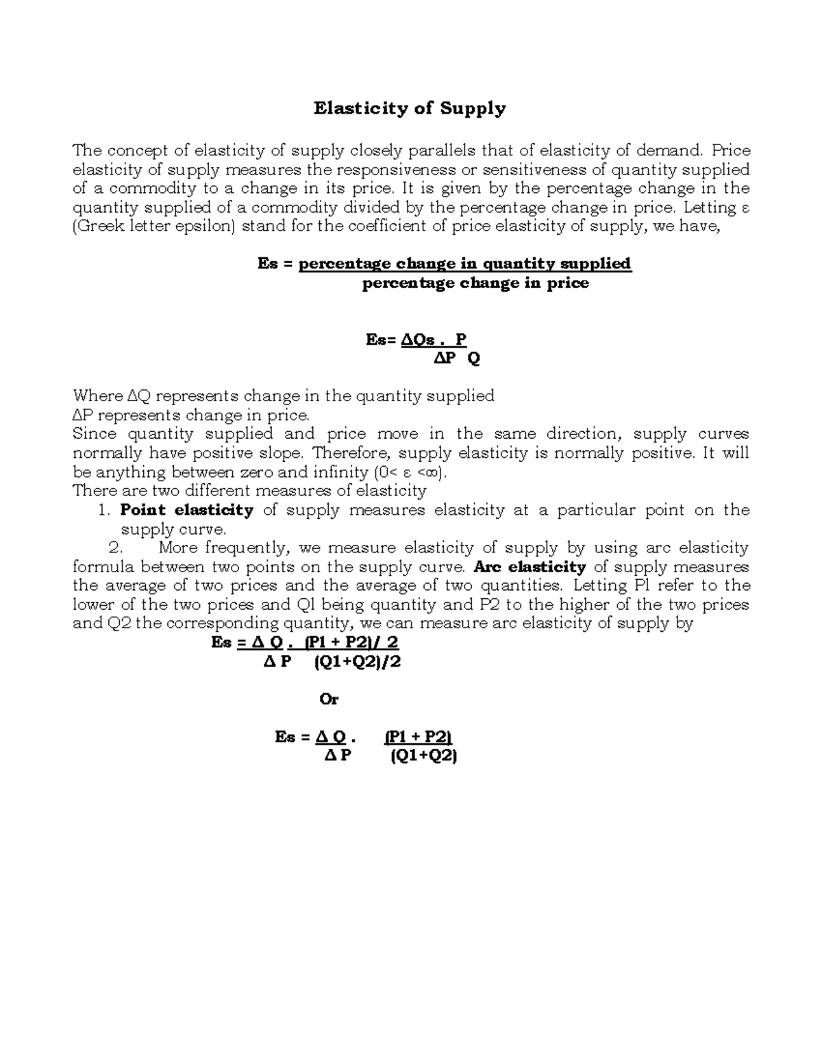 Elasticity of Supply Price elasticity of supply measures the