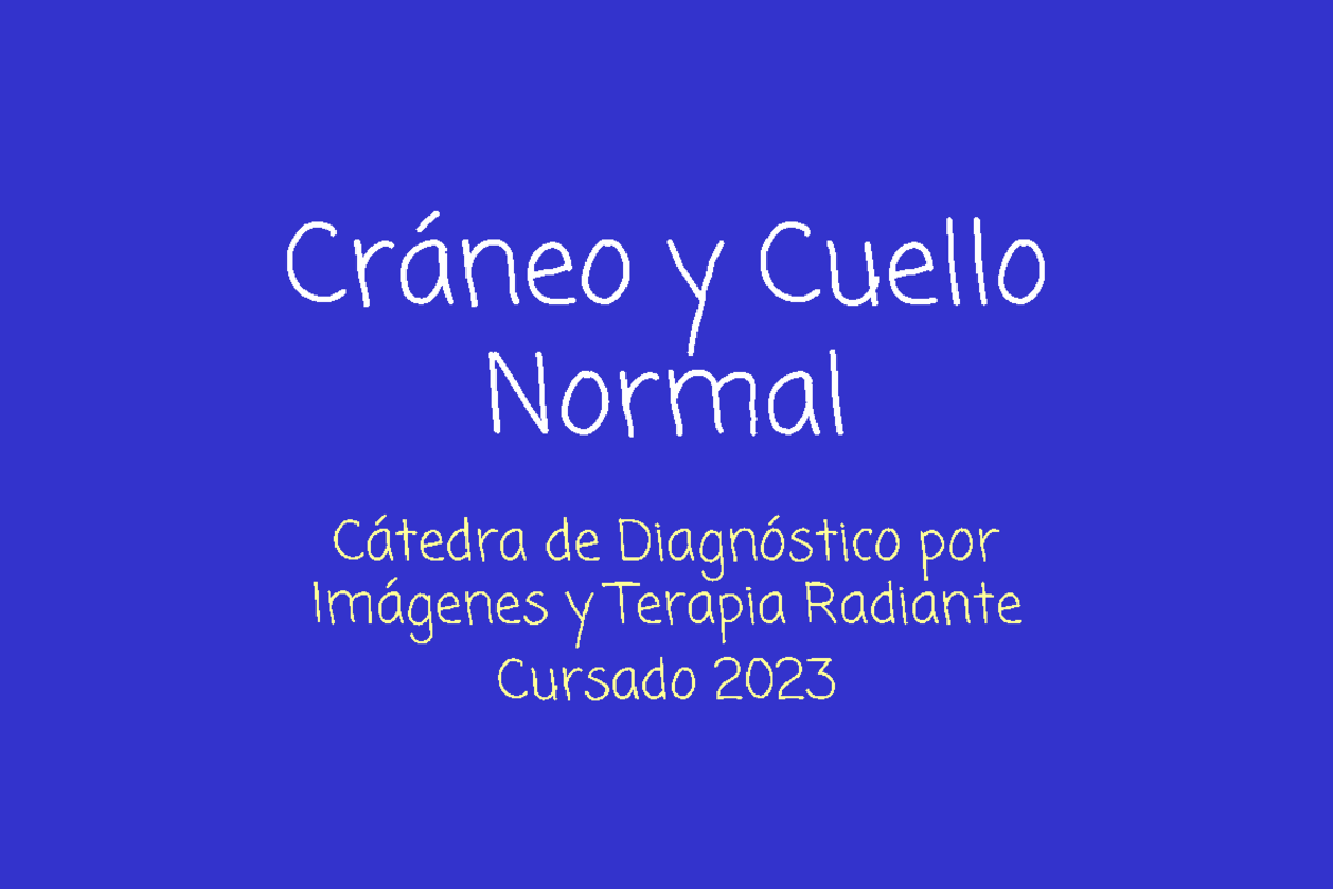 Clase 2 Cuello 2023 - Cráneo y Cuello Normal Cátedra de Diagnóstico por ...