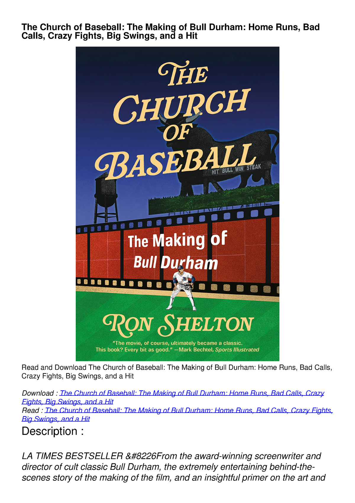 The Church of Baseball: The Making of Bull Durham; Home Runs, Bad Calls,  Crazy Fights, Big Swings, and a Hit