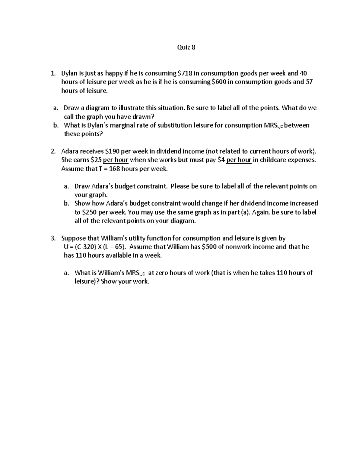 412 Quiz 8 Quiz Quiz 8 Dylan Is Just As Happy If He Is Consuming 718 In Consumption Goods Per Studocu