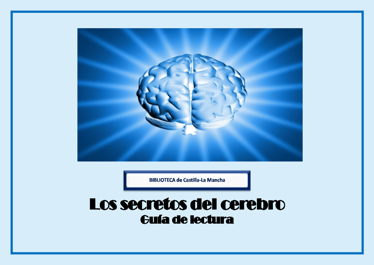 Guia de lectura los secretos del cerebro - Los secretos del cerebro