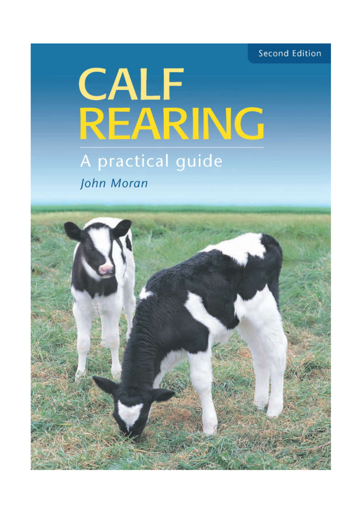 John Moran - Calf Rearing A Practical Guide- Csiro (2002 ) - CALF ...